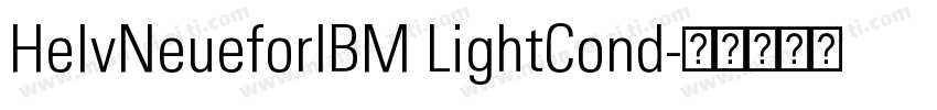 HelvNeueforIBM LightCond字体转换